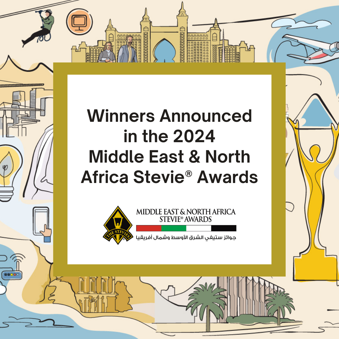 Winners in the 2024 Middle East & North Africa Stevie® Awards Announced